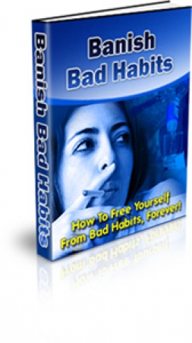 Banish Bad Habits